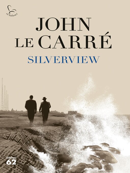 Title details for Silverview by John le Carré - Available